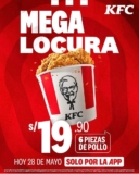 ¡Mega Locura KFC! 6 piezas de pollo por S/19.90